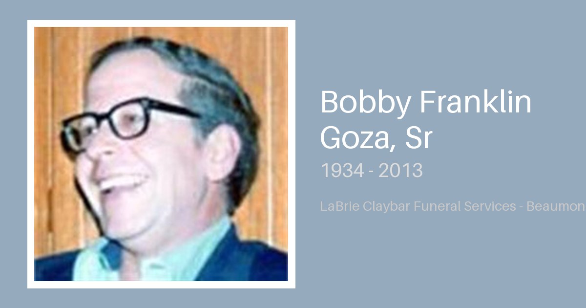 Bobby Franklin Goza, Sr - Labrie-Claybar